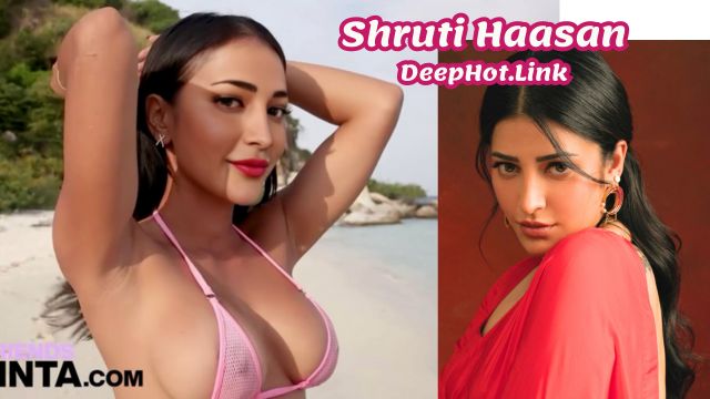 Hot Telugu heroine Shruti Haasan semi Deepfake