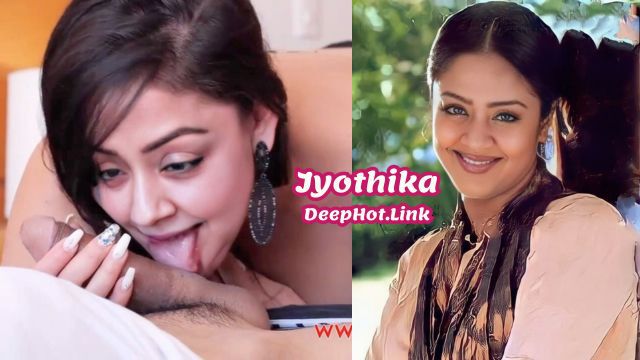 Jyothika South Indian Heroine Sex Deepfake