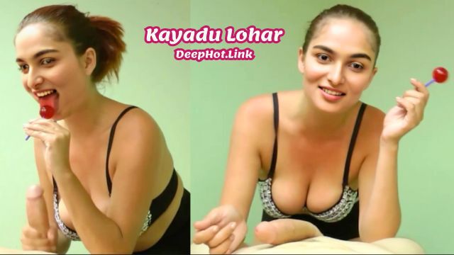 Kayadu Lohar Hot Bra Cleavage Handjob Deepfake