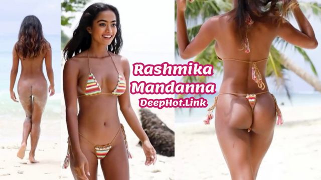 Rashmika Mandanna nude beach photoshoot Deepfake