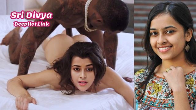 Sri Divya Hot Nude Scandal Video Boobs Deepfake